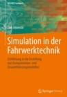 Image for Simulation in Der Fahrwerktechnik: Einfuhrung in Die Erstellung Von Komponenten- Und Gesamtfahrzeugmodellen