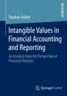 Image for Intangible Values in Financial Accounting and Reporting: An Analysis from the Perspective of Financial Analysts
