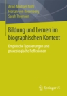 Image for Bildung und Lernen im biographischen Kontext: Empirische Typisierungen und praxeologische Reflexionen
