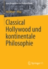 Image for Classical Hollywood und kontinentale Philosophie
