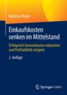 Image for Einkaufskosten senken im Mittelstand : Erfolgreich Gemeinkosten reduzieren und Profitabilitat steigern