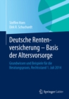 Image for Deutsche Rentenversicherung - Basis der Altersvorsorge: Grundwissen und Beispiele fur die Beratungspraxis, Rechtsstand 1. Juli 2014