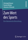 Image for Zum Wert des Sports: Eine okonomische Betrachtung