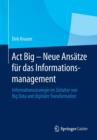 Image for Act Big -  Neue Ansatze fur das Informationsmanagement