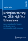 Image for Die Implementierung von CSR in High-Tech Unternehmen: Zum organisationalen Umgang mit divergierenden institutionalisierten Erwartungen