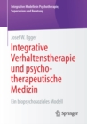 Image for Integrative Verhaltenstherapie und psychotherapeutische Medizin: Ein biopsychosoziales Modell
