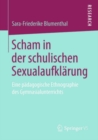 Image for Scham in Der Schulischen Sexualaufklarung: Eine Padagogische Ethnographie Des Gymnasialunterrichts