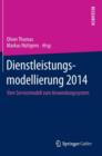 Image for Dienstleistungsmodellierung 2014 : Vom Servicemodell zum Anwendungssystem