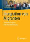 Image for Integration von Migranten : Einwanderung und neue Nationenbildung