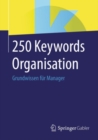 Image for 250 Keywords Organisation: Grundwissen fur Manager