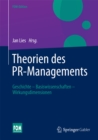 Image for Theorien des PR-Managements: Geschichte - Basiswissenschaften - Wirkungsdimensionen