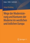 Image for Wege der Modernisierung und Konturen der Moderne im westlichen und ostlichen Europa