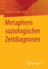 Image for Metaphern soziologischer Zeitdiagnosen