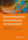 Image for Thermohydraulische Dimensionierung von Solaranlagen: Theorie und Praxis der kostenoptimierenden Anlagenplanung