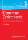 Image for Elementare Zahlentheorie : Beispiele, Geschichte, Algorithmen