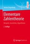 Image for Elementare Zahlentheorie: Beispiele, Geschichte, Algorithmen