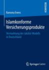 Image for Islamkonforme Versicherungsprodukte : Vermarktung des takaful-Modells in Deutschland