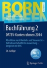 Image for Buchfuhrung 2 DATEV-Kontenrahmen 2014 : Abschlusse nach Handels- und Steuerrecht - Betriebswirtschaftliche Auswertung - Vergleich mit IFRS