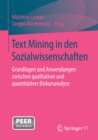 Image for Text Mining in den Sozialwissenschaften: Grundlagen und Anwendungen zwischen qualitativer und quantitativer Diskursanalyse