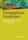 Image for Ethnographische Erkundungen: Methodische Aspekte Aktueller Forschungsprojekte