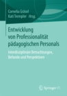 Image for Entwicklung von Professionalitat padagogischen Personals: Interdisziplinare Betrachtungen, Befunde und Perspektiven