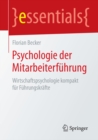 Image for Psychologie der Mitarbeiterfuhrung: Wirtschaftspsychologie kompakt fur Fuhrungskrafte