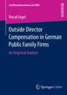 Image for Outside Director Compensation in German Public Family Firms: An Empirical Analysis