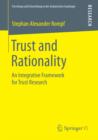 Image for Trust and Rationality: An Integrative Framework for Trust Research