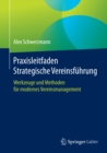 Image for Praxisleitfaden Strategische Vereinsfuhrung: Werkzeuge und Methoden fur modernes Vereinsmanagement