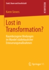 Image for Lost in Transformation?: Raumbezogene Bindungen im Wandel stadtebaulicher Erneuerungsmanahmen