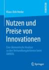 Image for Nutzen und Preise von Innovationen : Eine oekonomische Analyse zu den Verhandlungskriterien beim AMNOG