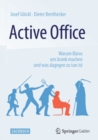 Image for Active Office: Warum Buros uns krank machen und was dagegen zu tun ist