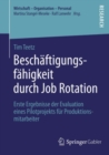 Image for Beschaftigungsfahigkeit Durch Job Rotation: Erste Ergebnisse Der Evaluation Eines Pilotprojekts Fur Produktionsmitarbeiter