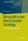 Image for Wirtschaft in der New Economic Sociology: Eine Systematisierung und Kritik
