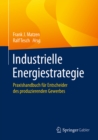 Image for Industrielle Energiestrategie: Praxishandbuch fur Entscheider des produzierenden Gewerbes