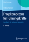 Image for Fragekompetenz Fur Fuhrungskrafte: Handbuch Fur Wirksame Gesprache