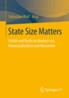 Image for State Size Matters: Politik und Recht im Kontext von Kleinstaatlichkeit und Monarchie
