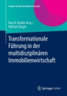 Image for Transformationale Fuhrung in der multidisziplinaren Immobilienwirtschaft