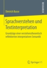 Image for Sprachverstehen Und Textinterpretation: Grundzuge Einer Verstehenstheoretisch Reflektierten Interpretativen Semantik