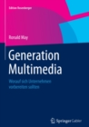 Image for Generation Multimedia: Worauf sich Unternehmen vorbereiten sollten