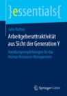 Image for Arbeitgeberattraktivitat aus Sicht der Generation Y: Handlungsempfehlungen fur das Human Resources Management
