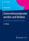 Image for Unternehmensberater Werden Und Bleiben : Das Handbuch Fur Beruflichen Erfolg