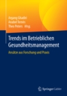 Image for Trends im Betrieblichen Gesundheitsmanagement: Ansatze aus Forschung und Praxis
