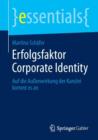 Image for Erfolgsfaktor Corporate Identity : Auf die Außenwirkung der Kanzlei kommt es an