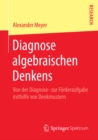 Image for Diagnose algebraischen Denkens: Von der Diagnose- zur Forderaufgabe mithilfe von Denkmustern