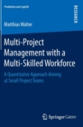 Image for Multi-Project Management with a Multi-Skilled Workforce