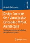 Image for Design Concepts for a Virtualizable Embedded MPSoC Architecture