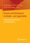 Image for Devianz und Delinquenz im Kindes- und Jugendalter : Ungleichheitsdimensionen und Risikofaktoren