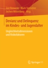 Image for Devianz und Delinquenz im Kindes- und Jugendalter: Ungleichheitsdimensionen und Risikofaktoren