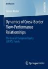 Image for Dynamics of Cross-Border Flow-Performance Relationships